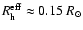 $R_{\rm h}^{\rm eff} \approx 0.15~R_{\odot}$