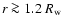 $r \ga 1.2~R_{\rm w}$