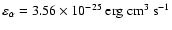 $\varepsilon_{\alpha} =
3.56\times 10^{-25}~\rm erg~cm^{3}~s^{-1}$