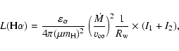 \begin{displaymath}L({\rm H}\alpha) = \frac{\varepsilon_{\alpha}}{4\pi(\mu m_{\r...
...}{v_{\infty}}\Big)^{2}\frac{1}{R_{\rm w}}
\times (I_1 + I_2),
\end{displaymath}
