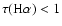 $\tau({\rm H}\alpha) < 1$