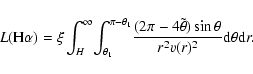 \begin{displaymath}L({\rm H}\alpha) = \xi \int_{H}^{\infty}\!
\int_{\theta_1}^{...
...lde\theta)\sin\theta}
{r^2 {v}(r)^2}
{\rm d}\theta{\rm d}r.
\end{displaymath}