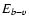 $E_{b-\varv}$