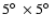 $5\hbox{$^\circ$ }\times 5\hbox{$^\circ$ }$