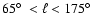 $65\hbox{$^\circ$ }< \ell < 175\hbox{$^\circ$ }$