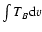 $\int{T_B {\rm d}v}$