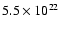 $5.5\times10^{22}$