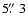 $5\hbox{$.\!\!^{\prime\prime}$ }3$