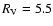 $R_{\rm V}=5.5$