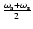 $\frac{\omega_{\rm a}+\omega_{\rm s}}{2}$