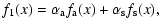 $\displaystyle %
f_1 (x)=\alpha_{\rm a} f_{\rm a} (x)+\alpha_{\rm s} f_{\rm s} (x),$