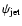 $\psi_{{\rm jet}}$