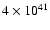 $4 \times 10^{41}$