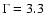 $\Gamma = 3.3$