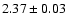 $2.37 \pm 0.03$