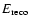 ${E}_{\rm reco}$