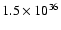 $1.5\times10^{36}$