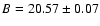 $B=20.57\pm0.07$