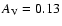 $A_{\rm V}=0.13$