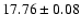 $17.76\pm0.08$