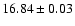 $16.84\pm0.03$