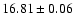 $16.81\pm0.06$