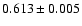 $0.613\pm0.005$