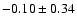 $-0.10\pm0.34$