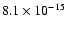 $8.1 \times 10^{-15}$