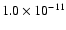$1.0 \times 10^{-11}$