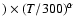 $) \times (T/300)^{\alpha}$