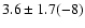 $3.6 \pm 1.7(-8)$