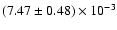 $(7.47\pm 0.48)\times 10^{-3}$