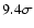 $9.4\sigma$