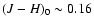 $(J-H)_0 \sim 0.16$