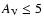 $A_{\rm V} \le 5$