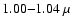 $1.00 {-} 1.04~\mu$