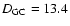 $D_{\rm GC}=13.4$