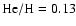 $\rm {\rm He/H} =0.13$