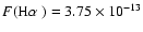 $F(\mbox{H$\alpha$ })=3.75\times10^{-13}$