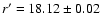 $r'=18.12\pm0.02$