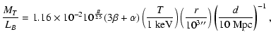 $\displaystyle {M_T\over L_B}=1.16\times 10^{-2}
10^{B\over 2.5} (3\beta +\alpha...
...er 10^3{}^{\prime\prime} }\right )
\left ({d\over {\rm 10~ Mpc}}\right )^{-1} ,$