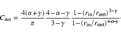 \begin{displaymath}C_{\rm iso} = {4(\alpha\!+\!\gamma) \over \pi}
{4\!-\!\alpha...
...1\!-\!(r_{\rm in}/r_{\rm out})^{4\!-\!\alpha\!-\!\gamma}}\cdot
\end{displaymath}