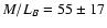 $M/L_B=55\pm 17$