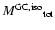 $M^{\rm GC,iso}{}_{\rm tot}$