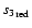 ${s_3}_{\rm red}$