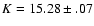 $K=15.28\pm.07$