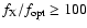 $f_{\rm X}/f_{\rm opt}\ge 100$