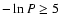 $ -\ln P \ge 5$