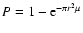 $P=1-{\rm e}^{-\pi r^{2} \mu}$